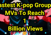 Kpop 그룹 10억 뷰에 도달한 가장 빠른 MV TOP 11