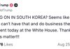 X트럼프,한국에 숙청 또는 혁명이 일어나고 있다