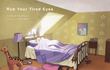 Rub Your Tired Eyes