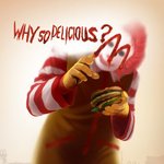 <b>why</b> so delicious?