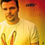 atb - could you believe (<b>airplay</b> mix)