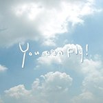 you <b>can</b> fly !?