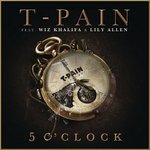 t-pain - 5 o`clock (<b>feat</b>. wiz khalifa &amp;...