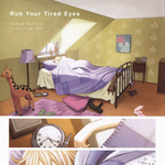 rub <b>your</b> tired eyes