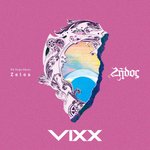 [VIXX] <b>re</b>) zelos활동
