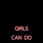 <b>Girls</b> can do anything