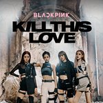 블랙핑크 KILL <b>THIS</b> LOVE 단체티저
