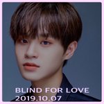 [이대휘] 20191007 BLIND <b>FOR</b> LOVE