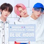 [TXT모아] 1026 블루아워 TXT 앰넷 컴백쇼 링크