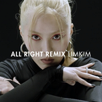 데뷔곡 All <b>right</b> 리믹스한 림킴의 ALL <b>RIGHT</b> REMIX