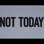 [군대] <b>Not</b> today