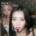 스테이씨 <b>쏘배드</b> 죤나좋네