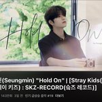 [스키즈] 승민이 hold <b>on</b> 인기급상승음악 순위 계속 올라!...