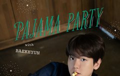 EXO-L JAPAN 파자마파티 with 백현